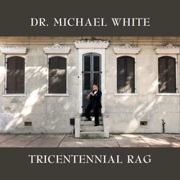 Album Dr. Michael White: Tricentennial Rag