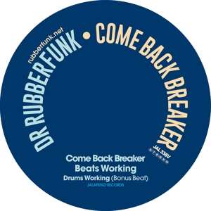 Album Dr. Rubberfunk: Come Back Breaker