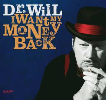 Album Dr. Will: I Want My Money Back