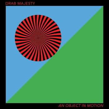 CD Drab Majesty: An Object In Motion 494338