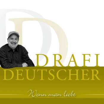 CD Drafi Deutscher: Wenn Man Liebt 482174