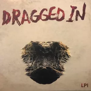 Dragged In: Lp1