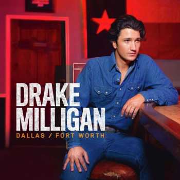 CD Drake Milligan: Dallas / Fort Worth 465939