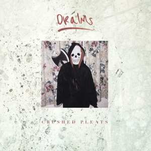 Album Dralms: Crushed Pleats