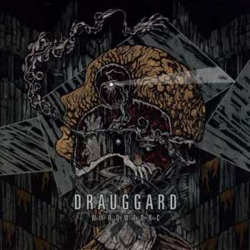 Album Drauggard: Wyrdweorc