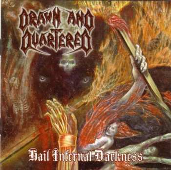 Album Drawn And Quartered: Hail Infernal Darkness