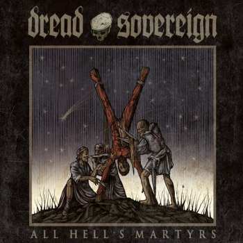 Album Dread Sovereign: All Hell's Martyrs