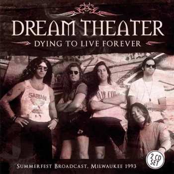 Album Dream Theater: Dying To Live Forever