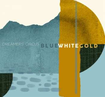 Dreamers' Circus: Blue White Gold