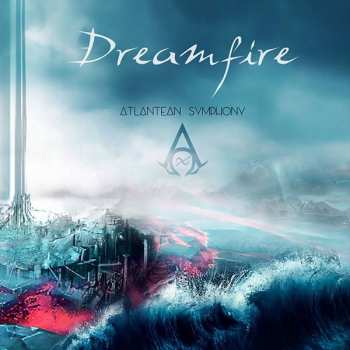Album Dreamfire: Atlantean Symphony