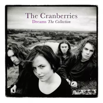 The Cranberries: Dreams - The Collection