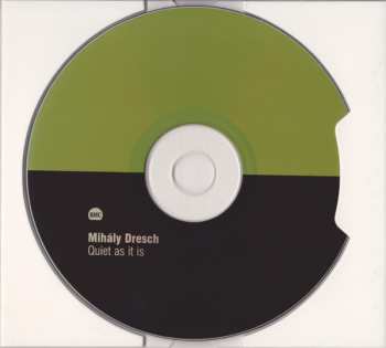 CD Dresch Mihály: Quiet As It Is 295200