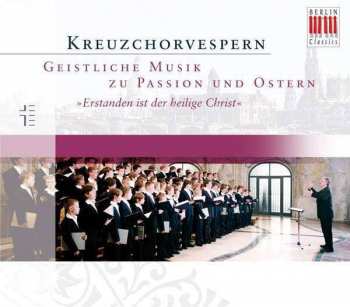 Album Dresdner Kreuzchor: Kreuzchorvespern "Entstanden Ist Der Heilige Christ"