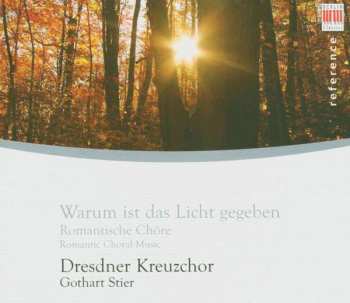 Dresdner Kreuzchor: Romantische Chormusik = Romantic Choral Music = Musique Chorale Romantique