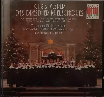 Christvesper Des Dresdner Kreuzchores (Christmas Eve Service With The Dresden Kreuzchor)