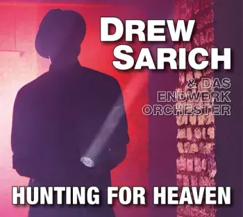 Drew & Das Endwer Sarich: Hunting For Heaven