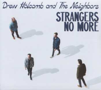 Album Drew Holcomb And The Neighbors: Strangers No More