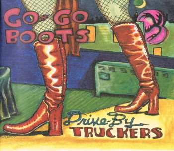Album Drive-By Truckers: Go-Go Boots