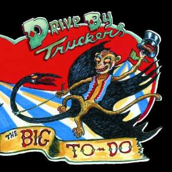 CD Drive-By Truckers: The Big To-Do 516269