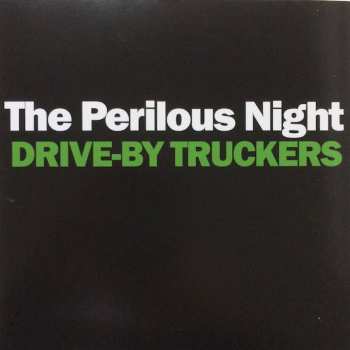SP Drive-By Truckers: What It Means (Live at Newport Folk Festival)/ The Perilous Night 472009