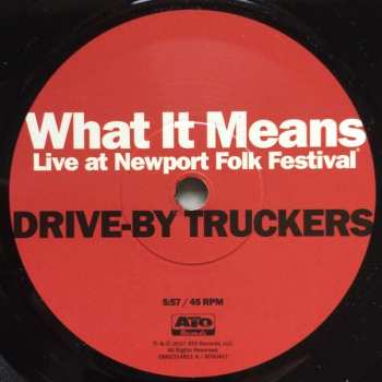 SP Drive-By Truckers: What It Means (Live at Newport Folk Festival)/ The Perilous Night 472009