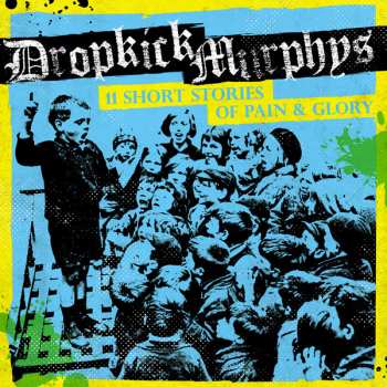 CD Dropkick Murphys: 11 Short Stories Of Pain & Glory DIGI 140
