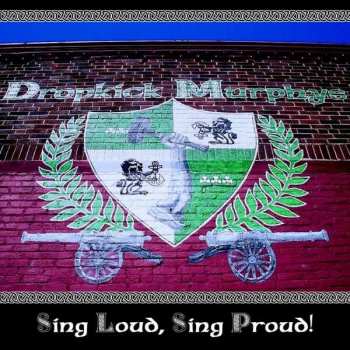 Album Dropkick Murphys: Sing Loud, Sing Proud!