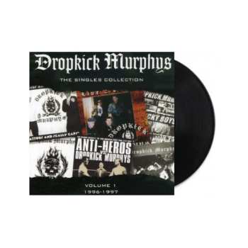 LP Dropkick Murphys: The Singles Collection, Vol. 1 - 1996-1997