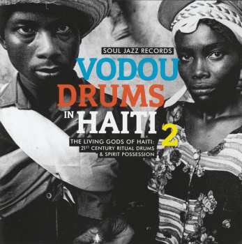 Album Société Absolument Guinin: Vodou Drums In Haiti 2 (The Living Gods Of Haiti: 21st Century Ritual Drums & Spirit Possession)