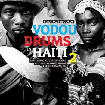 2LP Société Absolument Guinin: Vodou Drums In Haiti 2 (The Living Gods Of Haiti: 21st Century Ritual Drums & Spirit Possession) 405921