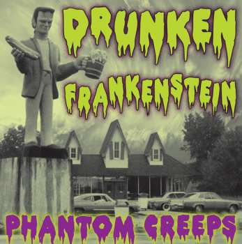Drunken Frankenstein: Phantom Creeps