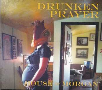 Drunken Prayer: House of Morgan