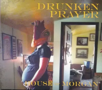 Drunken Prayer: House of Morgan
