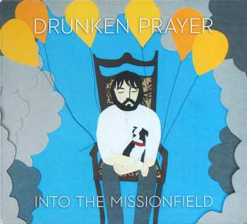 CD Drunken Prayer: Into The Missionfield 503071