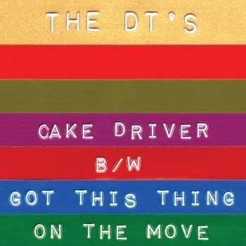 dt's: 7-cake Driver/got This Thing On The Move