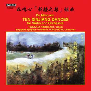 Album Du Mingxin: Ten Xinjiang Dances Für Violine & Orchester