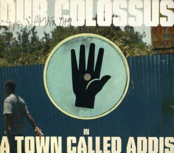 Album Dub Colossus: In A Town Called Addis