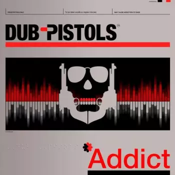 Dub Pistols: Addict
