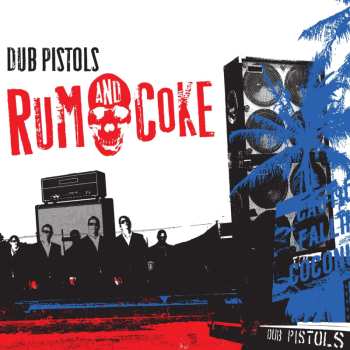 Album Dub Pistols: Rum And Coke