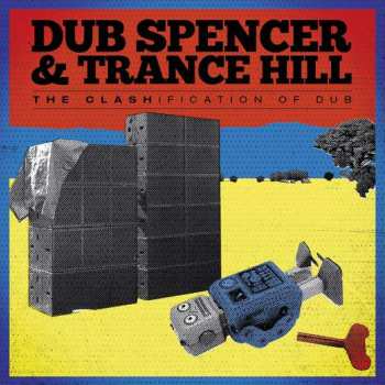 LP Dub Spencer & Trance Hill: The Clashification Of Dub 462004