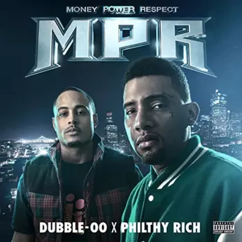 Philthy Rich: MPR - Money Power Respect -
