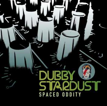 CD Dubby Stardust: Spaced Oddity LTD 459280
