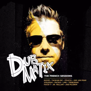 Dubmatix: The French Sessions