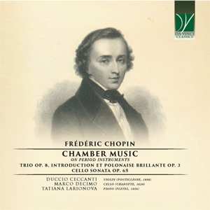 Album Duccio Ceccanti: Chopin Chamber Music On Period