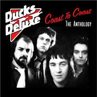 Album Ducks Deluxe: Coast To Coast: The Anthology