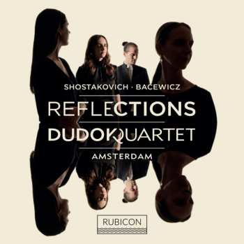 Album Dudok Quartet Amsterdam: Reflections - Shostakovich, Bacewicz