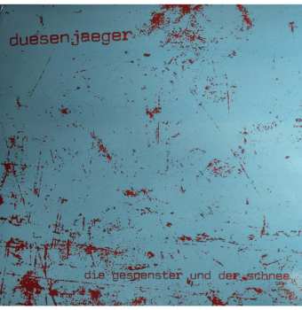 Album Duesenjaeger: Die Gespenster Und Der Schnee