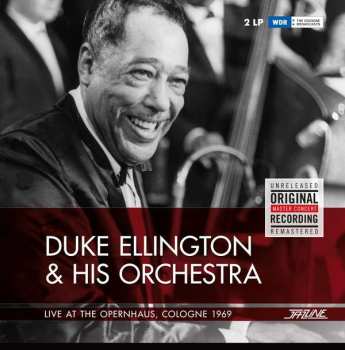 Duke Ellington And His Orchestra: Live At The Opernhaus, Cologne 1969