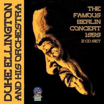 Duke Ellington & His Orchestra: The Famous Berlin Concert 1959