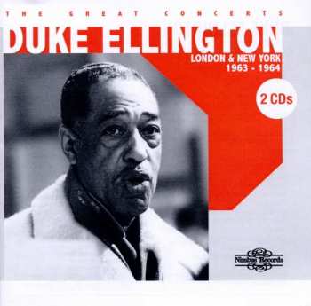 Album Duke Ellington: The Great Concerts London & New York 1963 - 1964